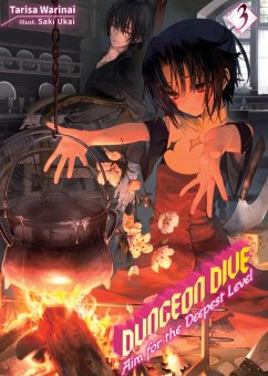 DUNGEON DIVE: Aim for the Deepest Level Volume 3 (Light Novel) (eBook, ePUB) - Warinai, Tarisa