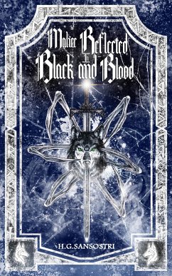 Malice Reflected in Black and Blood (eBook, ePUB) - Sansostri, H.G.