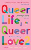 Queer Life, Queer Love. (eBook, ePUB)