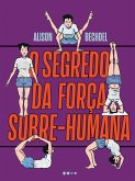 O segredo da força sobre-humana (eBook, ePUB) O segredo da força sobre-humana (eBook, ePUB)