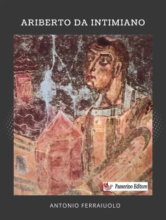 Ariberto da Intimiano (eBook, ePUB) - Ferraiuolo, Antonio