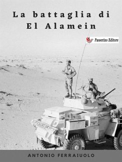 La battaglia di El Alamein (eBook, ePUB) - Ferraiuolo, Antonio