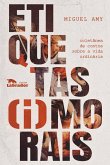 Etiquetas (i)morais (eBook, ePUB) Etiquetas (i)morais (eBook, ePUB)