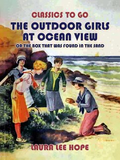 The Outdoor Girls At Ocean View, Or The Box That Was Found In The Sand (eBook, ePUB) - Hope, Laura Lee