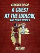 A Guest At The Ludlow, And Other... - Bild 1