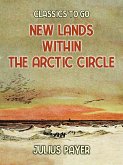 New Lands Within The Arctic Circle (eBook, ePUB)