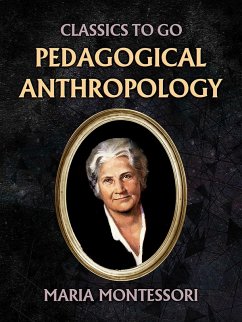 Pedagogical Anthropology (eBook, ePUB) - Montessori, Maria