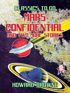 Mars Confidential and two more stories (eBook, ePUB) - Browne, Howard