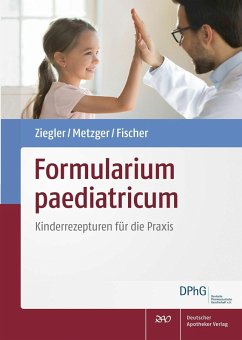 Formularium paediatricum (eBook, PDF) - Fischer, Dagmar; Metzger, Nadine; Ziegler, Andreas S.