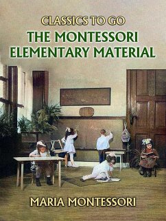 The Montessori Elementary Material (eBook, ePUB) - Montessori, Maria