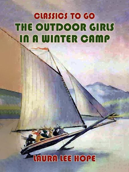 The Outdoor Girls In A Winter Camp (eBook, ePUB) The Outdoor Girls In A Winter Camp (eBook, ePUB)