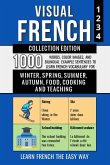Visual French - Collection Edition - 1.000 Words, 1.000 Color Images and 1.000 Bilingual Example Sentences to Learn French the Easy Way (eBook, ePUB)