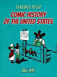 Comic History Of The United States (eBook, ePUB) - Nye, Bill