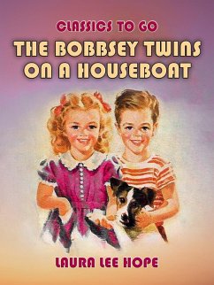 The Bobbsey Twins On A Houseboat (eBook, ePUB) - Hope, Laura Lee