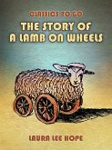 The Story Of A Lamb On Wheels (eBook, ePUB)