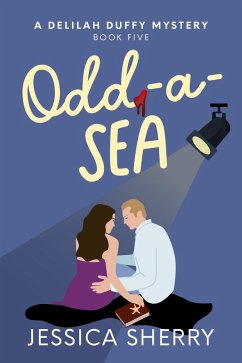 Odd-A-Sea (A Delilah Duffy Mystery, #5) (eBook, ePUB) - Sherry, Jessica