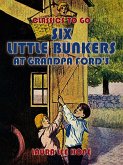 Six Little Bunkers At Grandpa Ford's (eBook, ePUB)