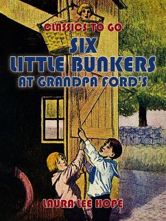 Six Little Bunkers At Grandpa Ford's (eBook, ePUB) - Hope, Laura Lee