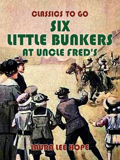 Cover Six Little Bunkers At Uncle Fred's (eBook, ePUB)