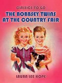 The Bobbsey Twins At The Country Fair (eBook, ePUB)