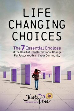 Life Changing Choices (eBook, ePUB) - Youth, Just in Time for Foster