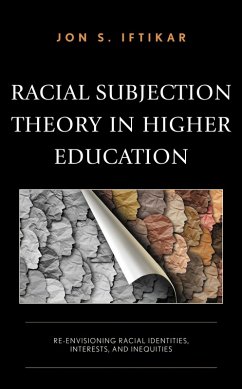 Racial Subjection Theory in Higher Education (eBook, ePUB) - Iftikar, Jon S.