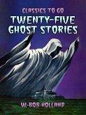 Twenty-Five Ghost Stories (eBook, ePUB)