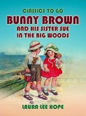 Bunny Brown And His Sister Sue In The Big Woods (eBook, ePUB)