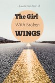 The Girl With The Broken Wings (eBook, ePUB)