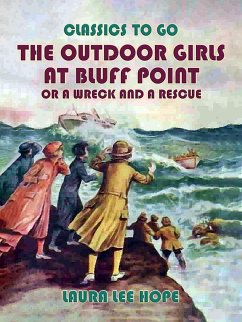 The Outdoor Girls at Bluff Point, or A Wreck An A Rescue (eBook, ePUB) - Hope, Laura Lee
