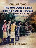 The Outdoor Girls At The Hostess House, Or Doing Their Best For The Soldiers (eBook, ePUB)
