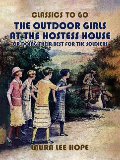 The Outdoor Girls At The Hostess House, Or Doing Their Best For The Soldiers (eBook, ePUB) - Hope, Laura Lee