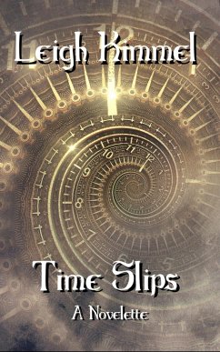 Time Slips (eBook, ePUB) - Kimmel, Leigh