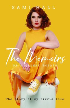 The Memoirs of a Clumsy Potato (eBook, ePUB) - Hall, Sami