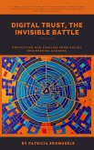 Digital Trust, The Invisible Battle: Protecting Our Families from Social Engineering Dangers (eBook, ePUB)
