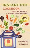 Instant Pot Cookbook: 500 Quick and Easy Pressure Cooker Recipes (eBook, ePUB)