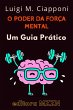 O Poder Da Força Mental : Um Guia... - Bild 1