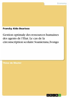 Gestion optimale des ressources humaines des agents de l’État. Le cas de la circonscription scolaire Soanierana, Ivongo (eBook, PDF) - Bearisoa, Francky Aldo