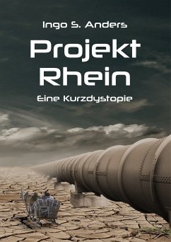 Projekt Rhein (eBook, ePUB) - Anders, Ingo S.