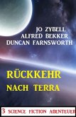 Rückkehr nach Terra: 3 Science Fiction Abenteuer (eBook, ePUB)