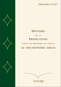 istoire de la Prédication Parmi les Réformés de France au Dix-Septième Siècle (eBook, ePUB)