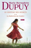 Le Château des secrets, T2 - La Ballerine de l'ombre - partie 1 (eBook, ePUB)
