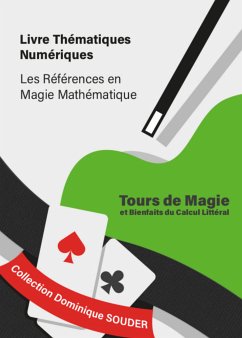 - Tours de magie expliqués par des bienfaits du calcul littéral (eBook, ePUB) - Souder, Dominique