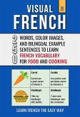 Visual French 3 - Food & Cooking - 250 Words, 250 Images, and 250 Examples Sentences to Learn French the Easy Way (eBook, ePUB)
