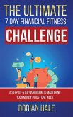 The Ultimate 7 Day Financial Fitness Challenge (eBook, ePUB)