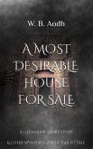 A Most Desirable House for Sale A Glenmoor Short Story & Other Wynter's Gothic Ghost Tale (Wynter's Gothic Ghost Stories, #1) (eBook, ePUB)