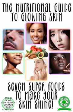 Nutritional Guide to Glowing Skin (eBook, ePUB) - Scotto, James