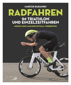 Radfahren im Triathlon und Einzelzeitfahren (eBook, ePUB) - Baranski, Marcus