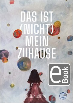 Das ist (nicht) mein Zuhause (eBook, PDF) - Anselm, Valeria