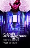 If Wishes Were Obfuscation Codes and Other Stories (eBook, ePUB)